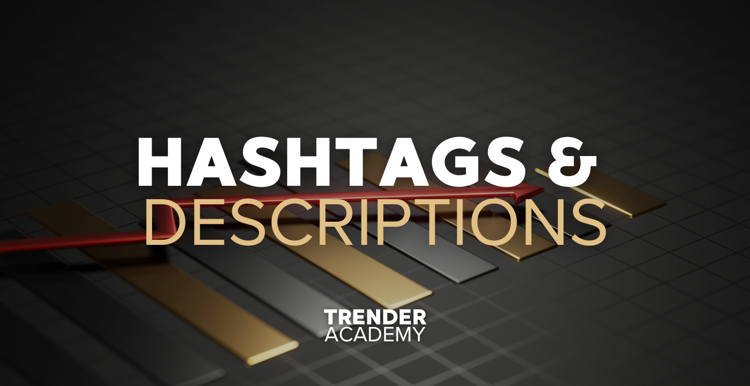 MODULE 13 : HASHTAGS & DESCRIPTIONS