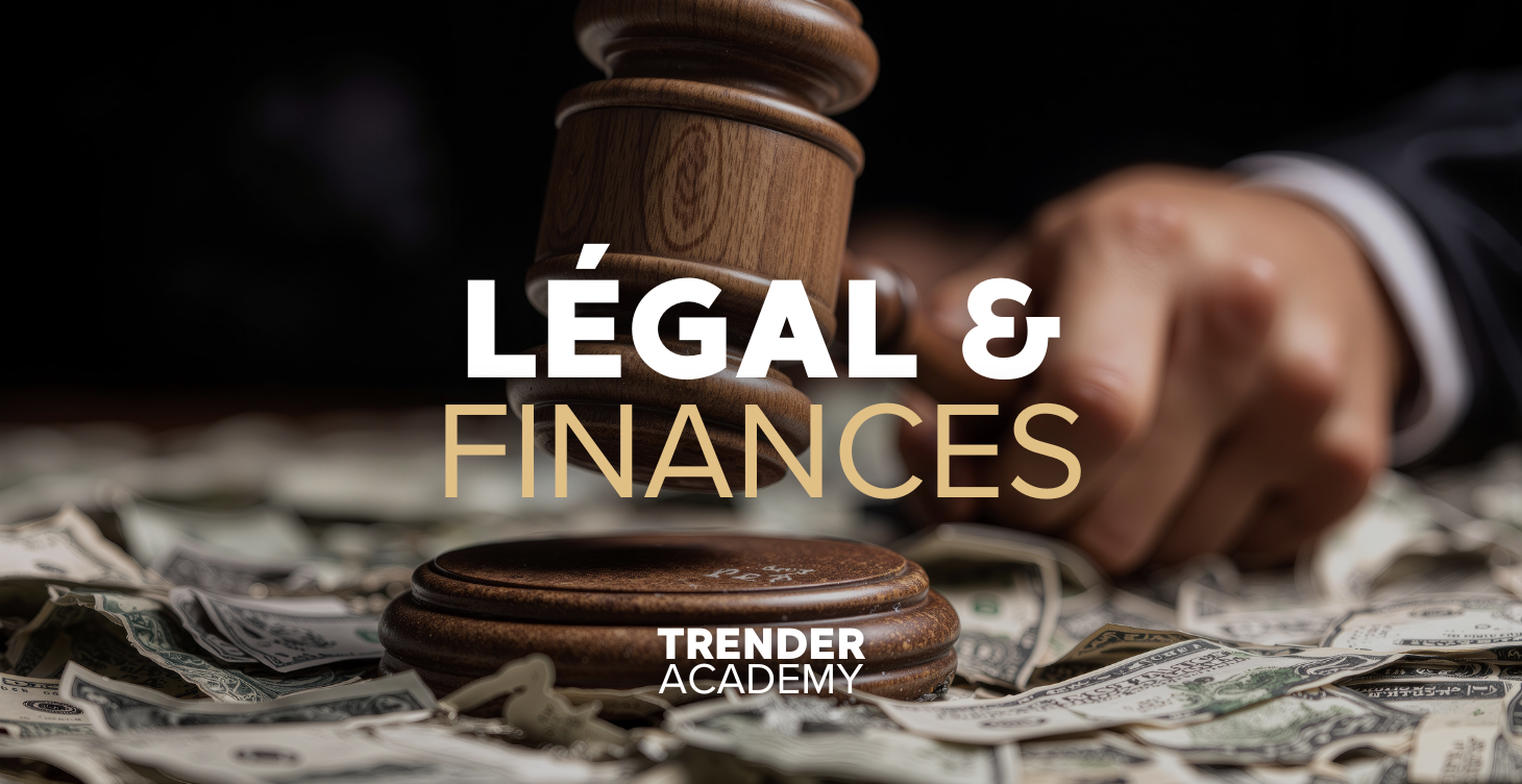 MODULE 17 : LÉGAL & FINANCE