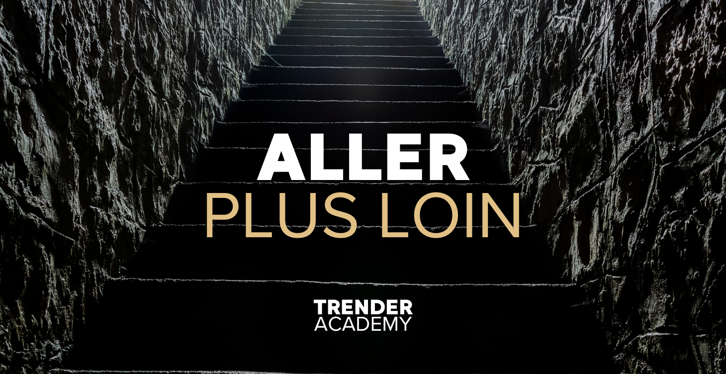 MODULE 18 : ALLER PLUS LOIN